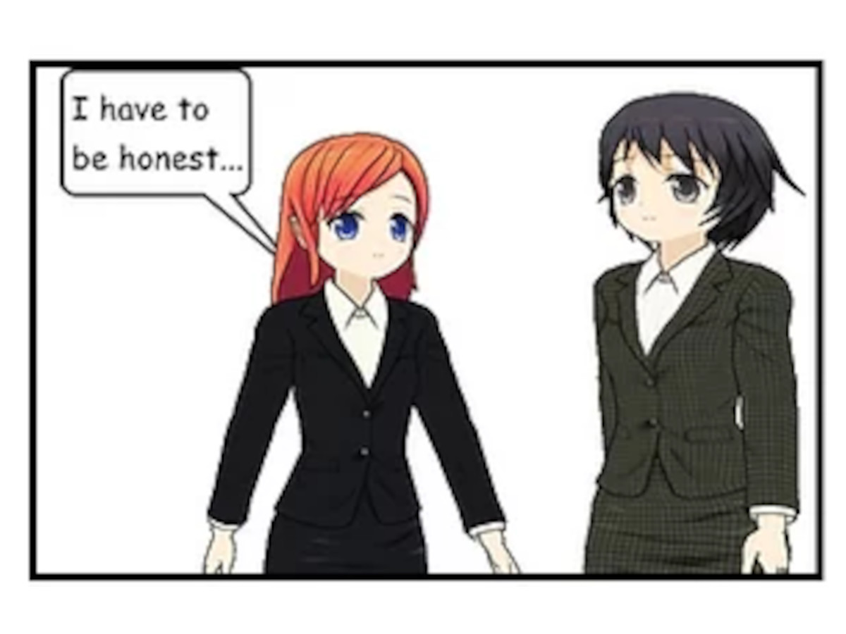 I have to be honest