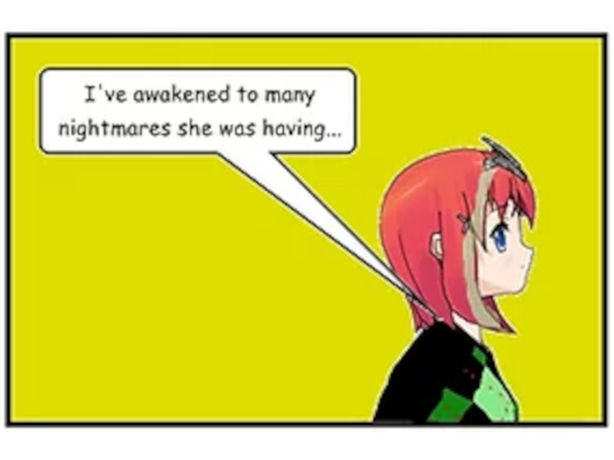I've awakened to many nightmares she was having...