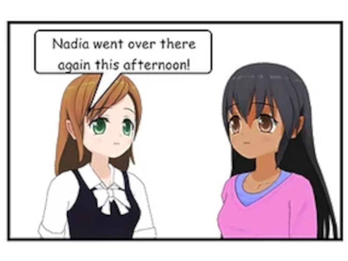 Nadia went over there again this afternoon!