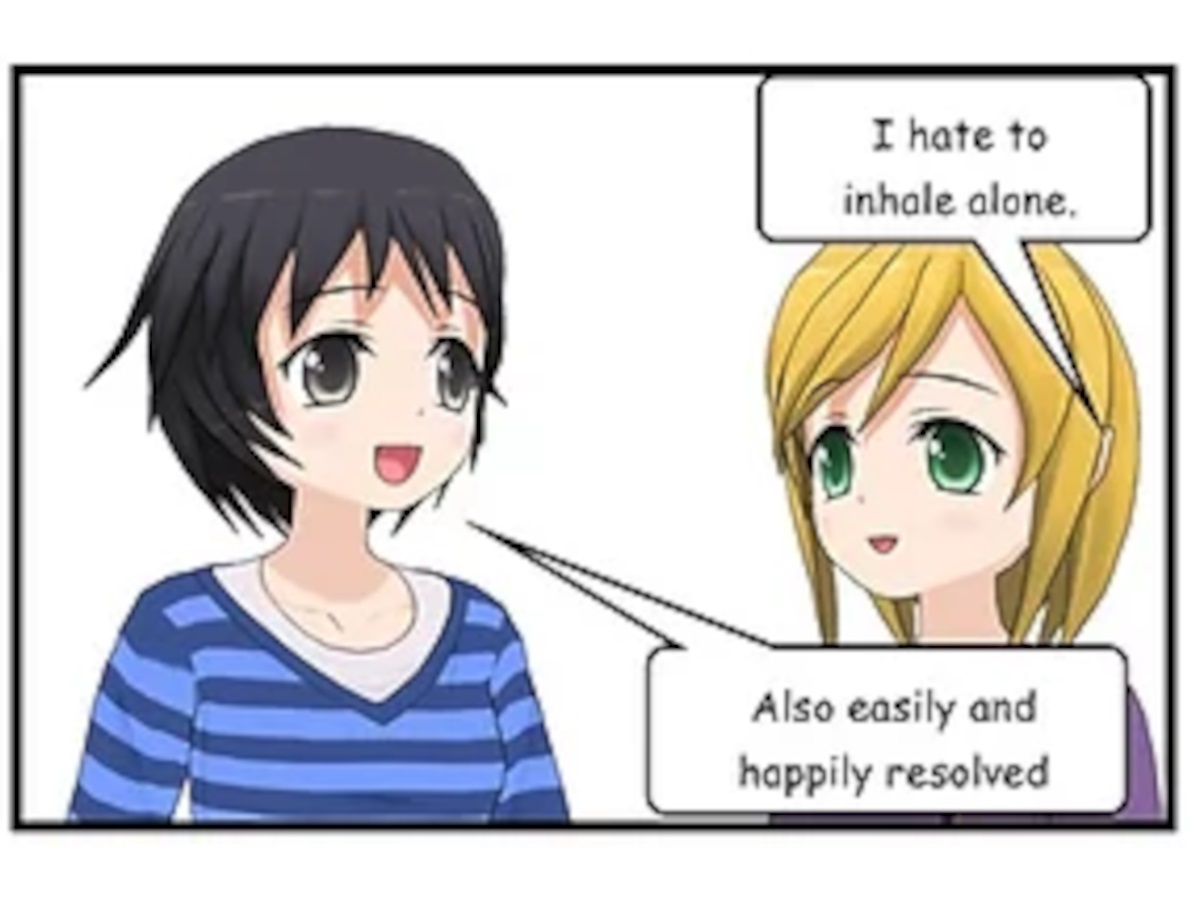 JENNY: I hate to inhale alone. SASHA: Also easily and happily resolved.